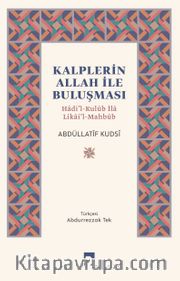 Kalplerin Allah ile Buluşması <br /> Hadi’l-Kulûb İla Likai’l-Mahbûb