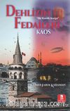 Dehlizin Fedaileri III Kaos