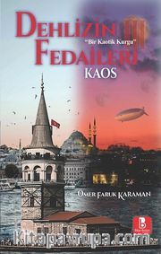 Dehlizin Fedaileri III Kaos