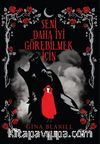 Seni Daha İyi Görebilmek İçin