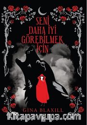Seni Daha İyi Görebilmek İçin