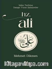 Hz. Ali / İslam Tarihine Damga Vuran Şahsiyetler 