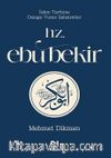 Hz. Ebu Bekir / İslam Tarihine Damga Vuran Şahsiyetler