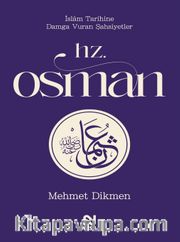 Hz. Osman / İslam Tarihine Damga Vuran Şahsiyetler 