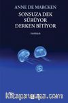 Sonsuza Dek Sürüyor, Derken Bitiyor