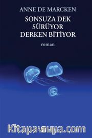 Sonsuza Dek Sürüyor, Derken Bitiyor