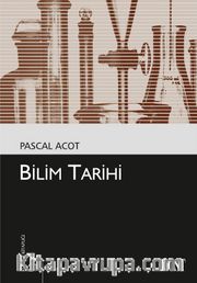 Bilim Tarihi (Kültür Kitaplığı 21)