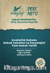 İmtiyaz HMGS Ders Notları Avukatlık Hukuku Hukuk Felsefesi ve Sosyolojisi Türk Hukuk Tarihi