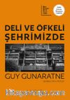 Deli ve Öfkeli Şehrimizde