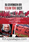 Bu Devrimden Bir Teslim Töre Geçti