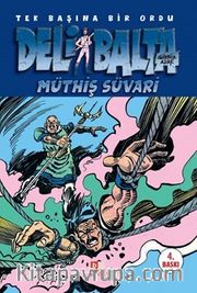 Deli Balta / Müthiş Süvari