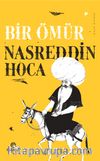 Bir Ömür Nasreddin Hoca