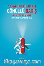 Türkiye'nin Meselelerine Gönüllü Bakış <br /> AmeriCorps Modeli
