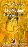 Ebu Müslim Horosani'nin İntikamı
