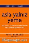 Asla Yalnız Yeme & Başarıyla Başarısızlık Arasındaki  İnce  Çizgi: İlişkinin Gücü