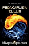 Fedakarlığa Zulüm