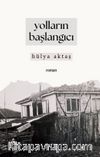 Yolların Başlangıcı