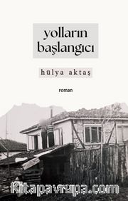 Yolların Başlangıcı