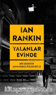 Yalanlar Evinde / Bir Dedektif John Rebus Polisiyesi 22