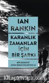 Karanlık Zamanlar İçin Bir Şarkı / Bir Dedektif John Rebus Polisiyesi 23