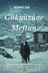 Gökyüzüne Meftun & Okunsun Diye Değil, Dokunsun Diye Yazılır