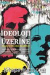 İdeoloji Üzerine & Eleştirel İdeoloji Analizleri