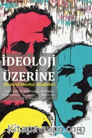 İdeoloji Üzerine <br /> Eleştirel İdeoloji Analizleri