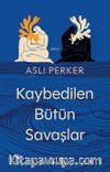 Kaybedilen Bütün Savaşlar