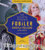 Fobiler - Korku İç Güdüsü - Kaygıyla Yüzleşme