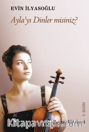 Ayla'yı Dinler misiniz?