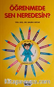 Öğrenmede Sen Neredesin ?