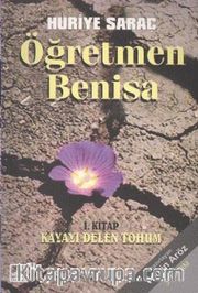 Öğretmen Benisa 1. Kitap Kayayı Delen Tohum