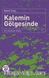 Kalemin Gölgesinde & Din-Edebiyat-Hayat