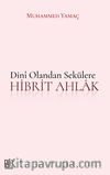 Dini Olandan Sekülere Hibrit Ahlak