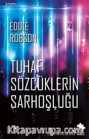 Tuhaf Sözcüklerin Sarhoşluğu 