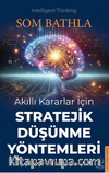 Akıllı Kararlar İçin Stratejik Düşünme Yöntemleri