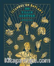 İstanbul'un Baylan'ı : 100 Yıllık Serüven