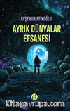 Ayrık Dünyalar Efsanesi