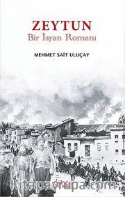Zeytun “Bir İsyan Romanı”
