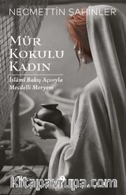 Mür Kokulu Kadın