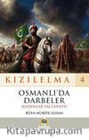 Kızılelma 4 / Osmanlı’da Darbeler (Kadınlar Saltanatı)
