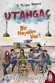 Utangaç : Bir Hayalim Var