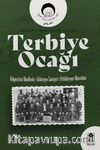 Terbiye Ocağı & Bulgaristan Türklerinin Eğitim Dergisi (Bulgaristan Muallimîn-i İslamiyye Cemiyet-i İttihadiyyesi Mecmûası)