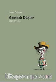 Grotesk Düşler