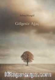 Gölgesiz Ağaç