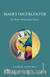 İbadet Özgürlüktür & Bir İbadet Metafiziğine Doğru