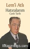 Hatıralarım Canlı Tarih