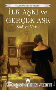İlk Aşkı ve Gerçek Aşk