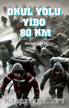 Okul Yolu YİBO 80 Km