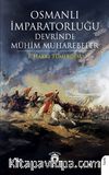 Osmanlı İmparatorluğu Devrinde Mühim Muharebeler